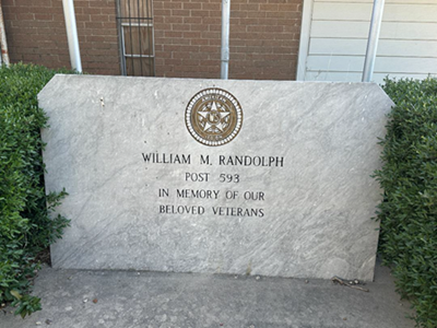 The American Legion, William M. Randolph, Post 593 Texas Flag and Veterans Memorial Project